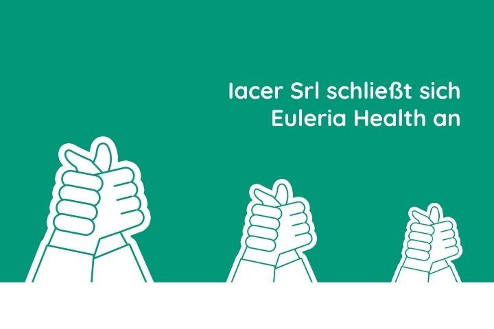 Iacer beteiligt sich an einer Kapitalerhöhung und steigt bei Euleria Health ein