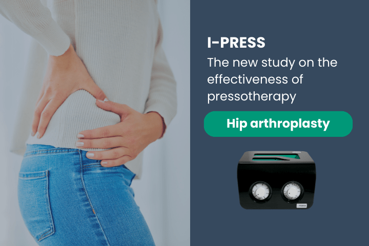 Pressotherapy and hip arthroplasty: effectiveness tested with our I-Press